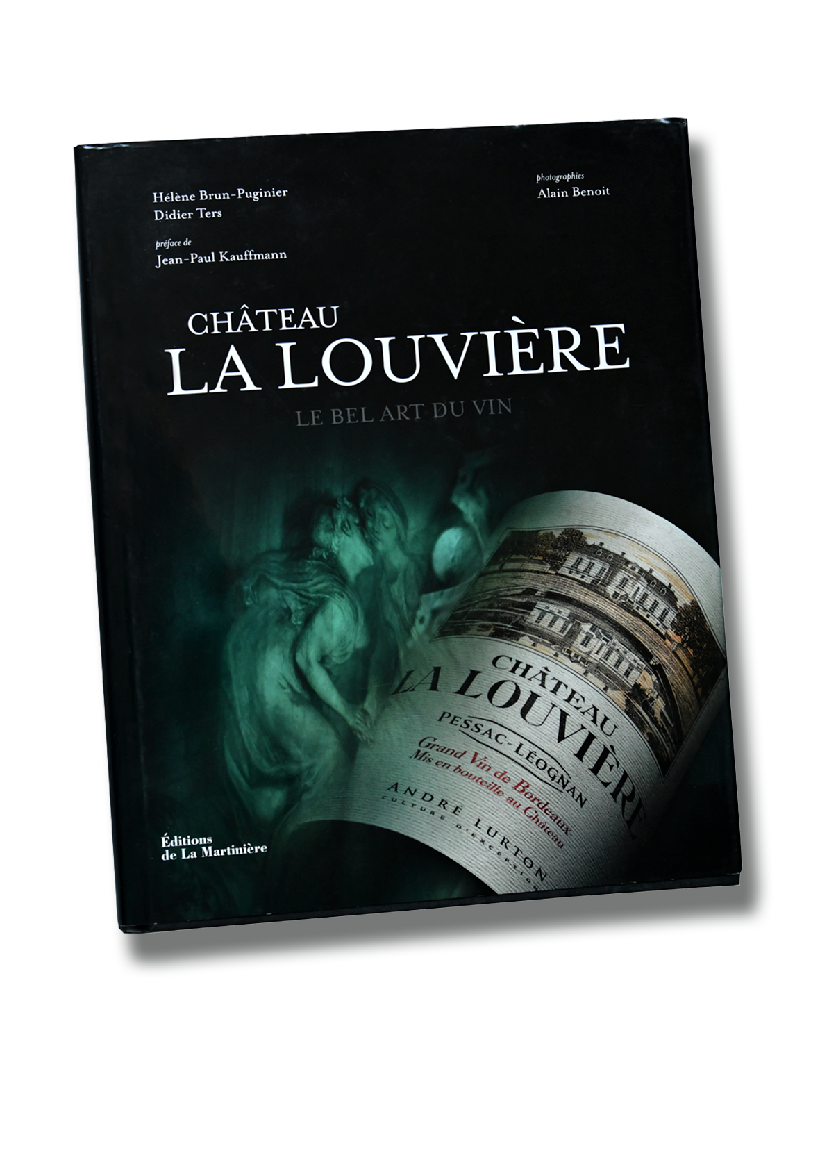 Château La Louvière : Le Bel Art du vin (Livre relié)